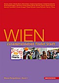 Wien – Zusammenleben findet Stadt: Wiener Perspektiven – Band 2