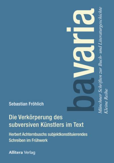 Die Verkörperung des subversiven ­Künstlers im Text