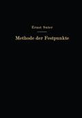 Die Methode der Festpunkte zur Berechnung der statisch unbestimmten Konstruktionen mit zahlreichen Beispielen aus der Praxis insbesondere ausgeführten Eisenbetontragwerken