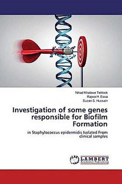 Investigation of some genes responsible for Biofilm Formation