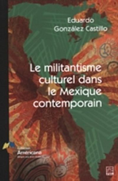 Le militantisme culturel dans le Mexique contemporain