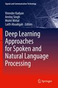 Deep Learning Approaches for Spoken and Natural Language Processing