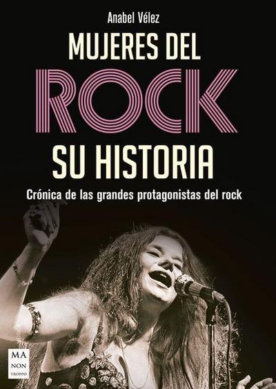 Mujeres del Rock: Crónica de Las Grandes Protagonistas del Rock