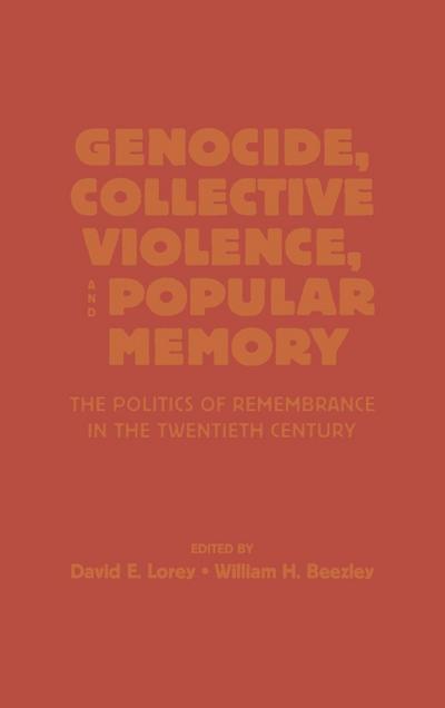 Genocide, Collective Violence, and Popular Memory