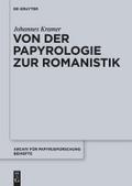 Von der Papyrologie zur Romanistik Johannes Kramer Author