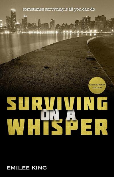 Surviving on a Whisper
