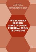 The Brazilian Economy since the Great Financial Crisis of 2007/2008