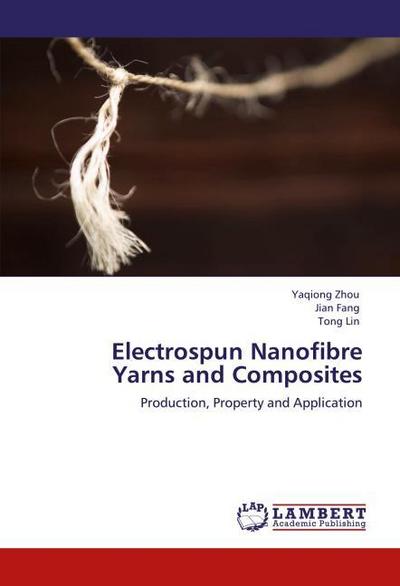 Electrospun Nanofibre Yarns and Composites