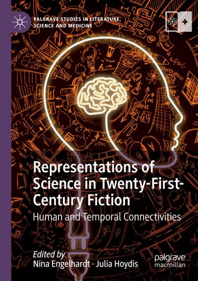 Representations of Science in Twenty-First-Century Fiction