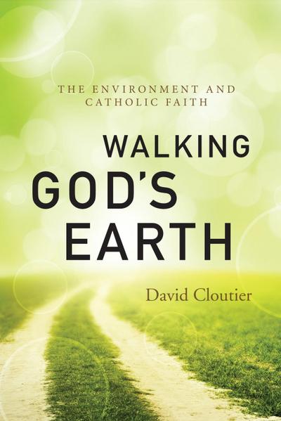 Walking God’s Earth