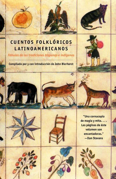 Cuentos Folkloricos Latinoamericanos: Fábulas de Las Tradiciones Hispanas E Indígenas / Latin American Folktales: Stories from Hispanic and Indian Traditions