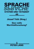 Quo vadis Wortfeldforschung?