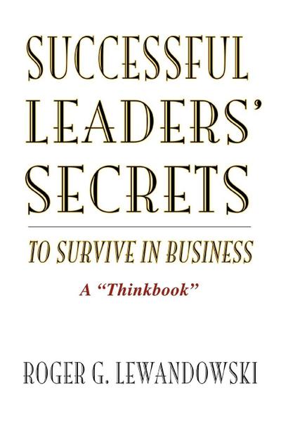 Successful Leaders’ Secrets to Survive in Business