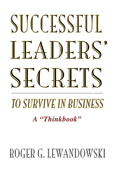 Successful Leaders’ Secrets to Survive in Business
