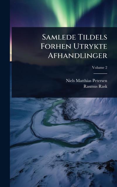 Samlede Tildels Forhen Utrykte Afhandlinger