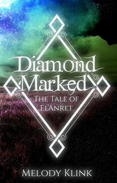 Diamond Marked: The Tale of El’Anret