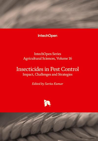 Insecticides in Pest Control - Impact, Challenges and Strategies