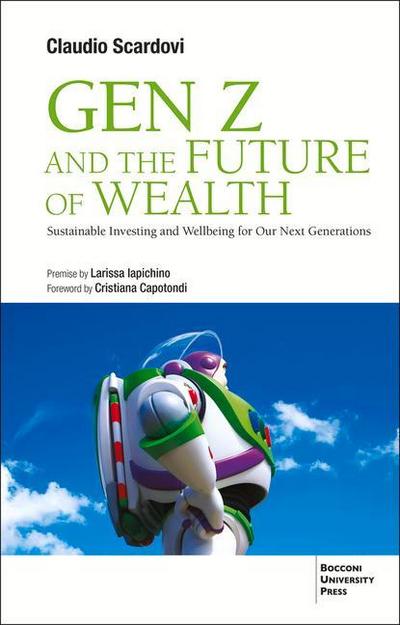 Gen Z and the Future of Wealth: Sustainable Investing and Wellbeing for Our Next Generations