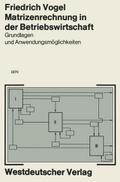 Matrizenrechnung in der Betriebswirtschaft