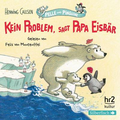 Pelle und Pinguine 1: Kein Problem, sagt Papa Eisbär, 1 Audio-CD