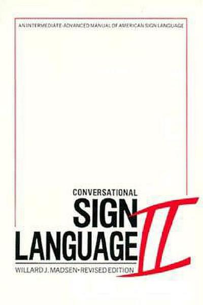 Conversational Sign Language II: An Intermediate