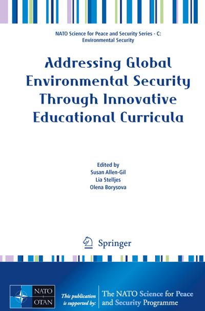 Addressing Global Environmental Security Through Innovative Educational Curricula