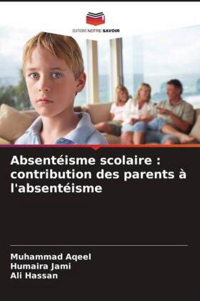 Absentéisme scolaire : contribution des parents à l’absentéisme
