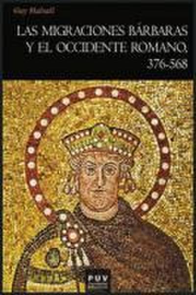 Las migraciones bárbaras y el Occidente romano, 376-568