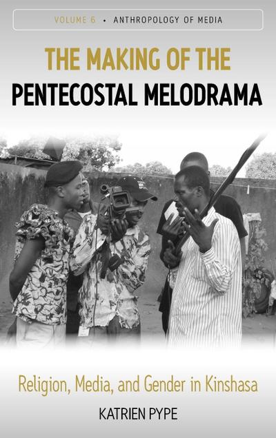 The Making of the Pentecostal Melodrama