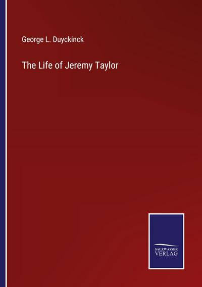 The Life of Jeremy Taylor