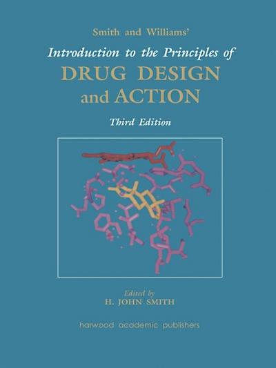 Smith and Williams’ Introduction to the Principles of Drug Design and Action