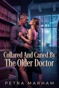 Collared And Caned By The Older Doctor
