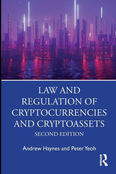 Law and Regulation of Cryptocurrencies and Cryptoassets