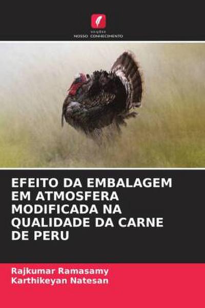 EFEITO DA EMBALAGEM EM ATMOSFERA MODIFICADA NA QUALIDADE DA CARNE DE PERU