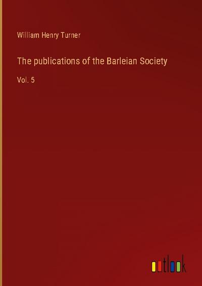 The publications of the Barleian Society