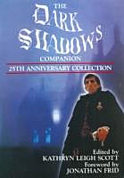 The Dark Shadows Companion : 25th Anniversary Collection