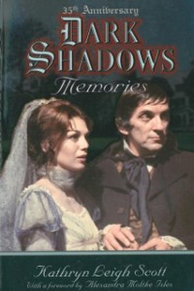 Dark Shadows Memories : 35th Anniversary Edition