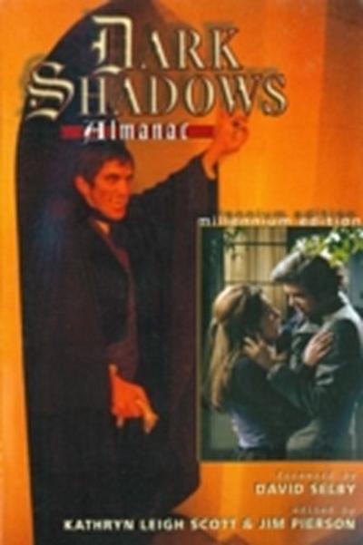 The Dark Shadows Almanac : Millennium Edition