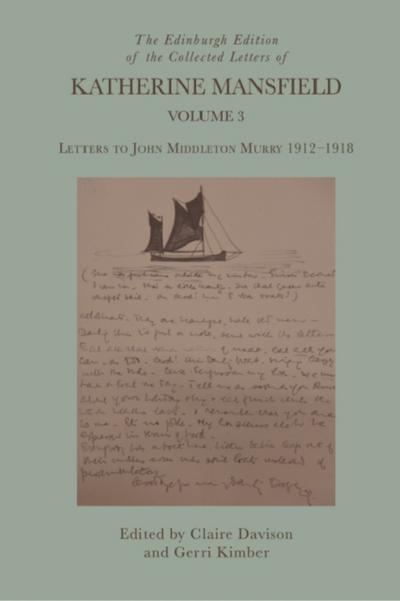 Edinburgh Edition of the Collected Letters of Katherine Mansfield, Volume 3