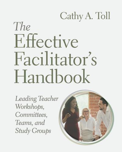 The Effective Facilitator’s Handbook