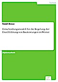 Entscheidungsmodell für die Regelung der Durchführung von Bauleistungen im Winter
