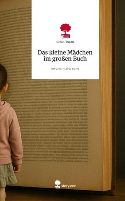 Das kleine Mädchen im großen Buch. Life is a Story - story.one