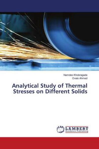 Analytical Study of Thermal Stresses on Different Solids