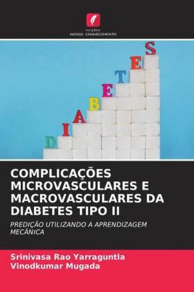 COMPLICAÇÕES MICROVASCULARES E MACROVASCULARES DA DIABETES TIPO II