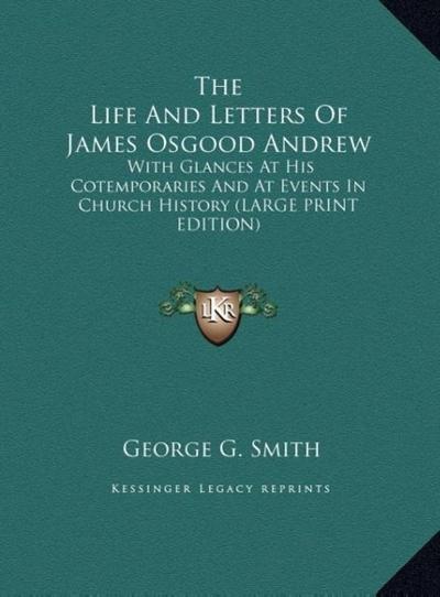 The Life And Letters Of James Osgood Andrew