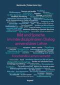 Bild und Sprache im interdisziplinären Dialog universitärer Lehre