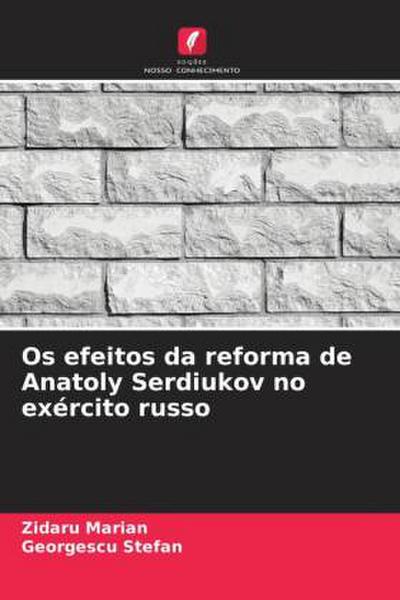 Os efeitos da reforma de Anatoly Serdiukov no exército russo