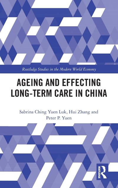 Ageing and Effecting Long-term Care in China