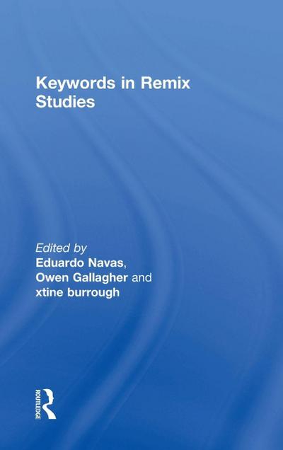 Keywords in Remix Studies