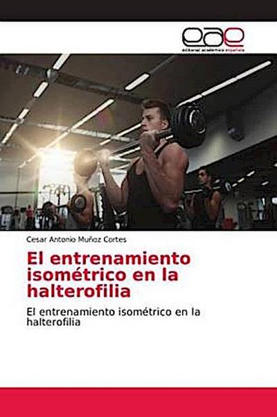 El entrenamiento isométrico en la halterofilia